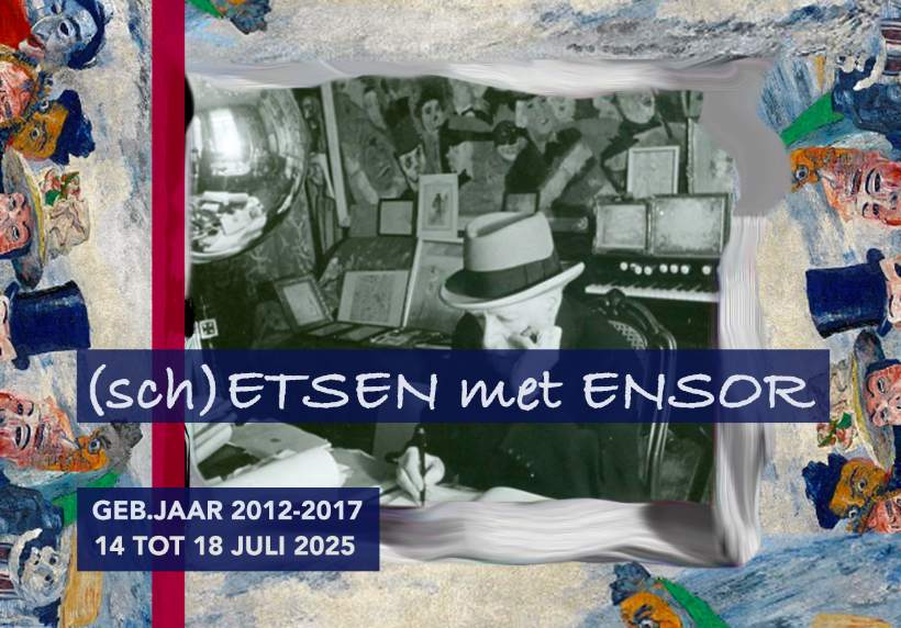 (sch)Etsen met Ensor - 14 tot 18 juli '25 - Geb.jaar 2012 - 2017