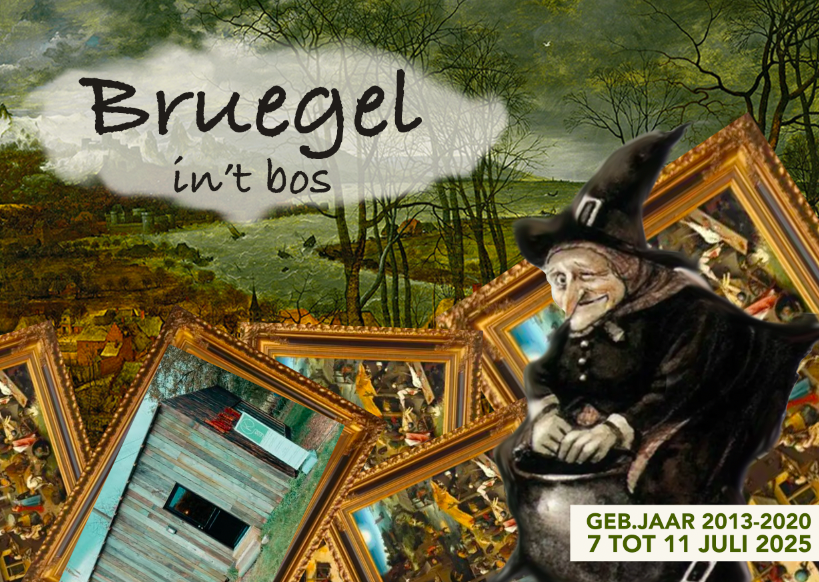 Bruegel in't bos - 7 tot 11 juli '25 - Geb.jaar 2013 - 2020